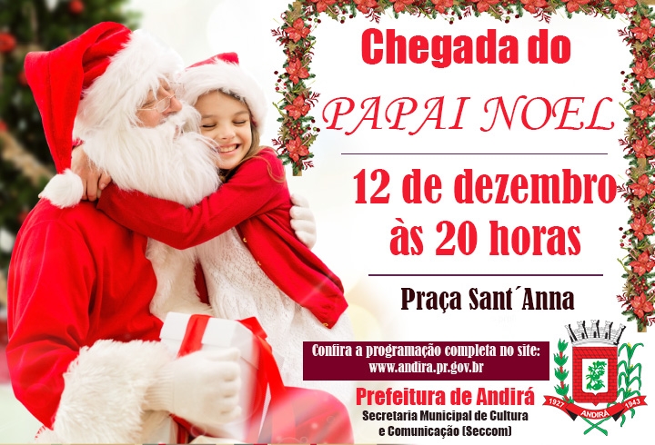Chegada Do Papai Noel E Abertura Das Cantatas De Natal Em Andirá  Acontecerã... - Prefeitura Municipal de Andirá - Paraná