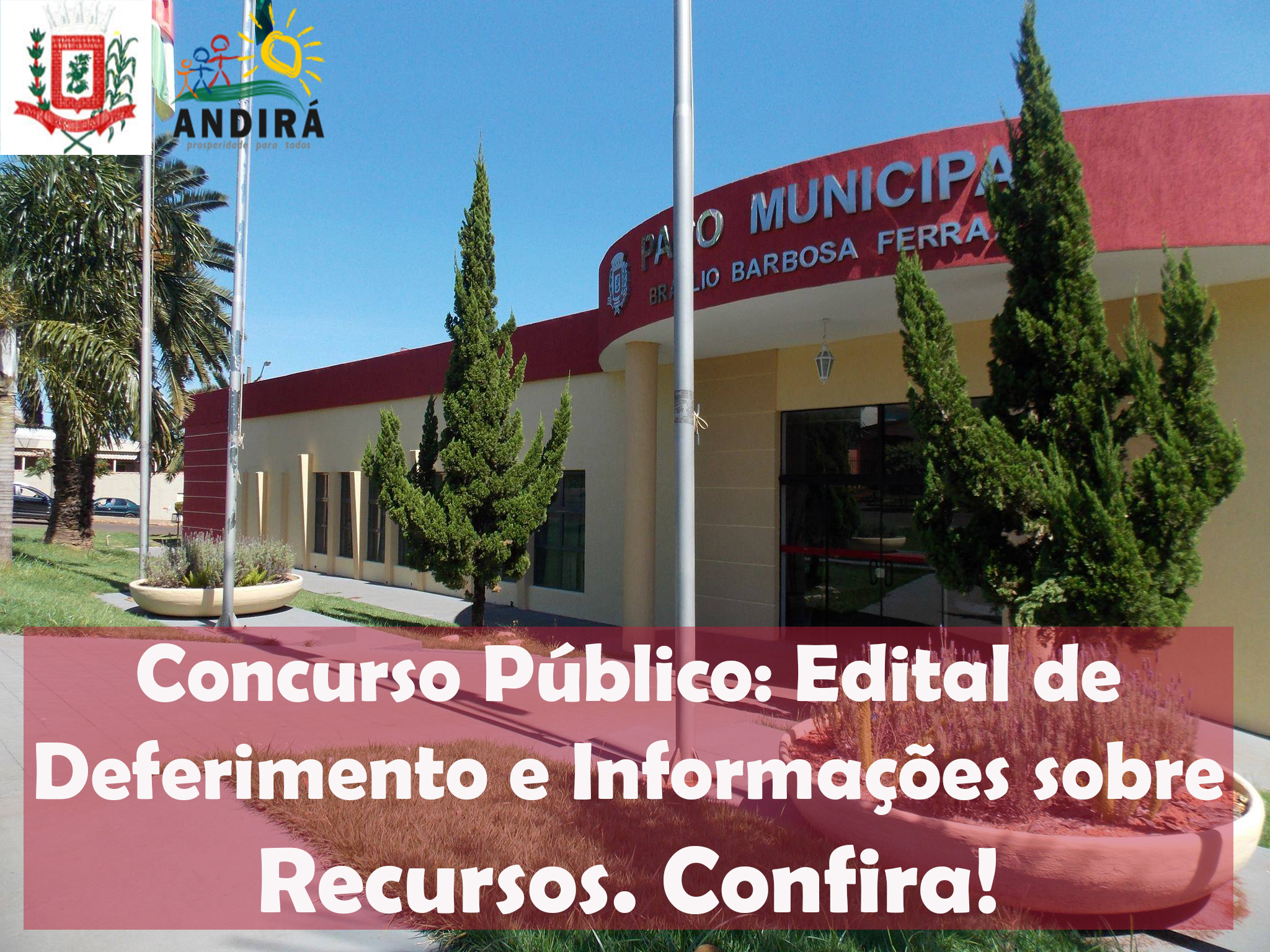 Prefeitura publica edital de deferimento do Concurso Público e informações sobre o recurso. Confira!