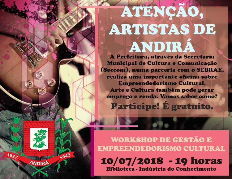 Artistas de Andirá terão consultoria gratuita sobre empreendedorismo cultural. Workshop acontece nesta terça, dia 10.