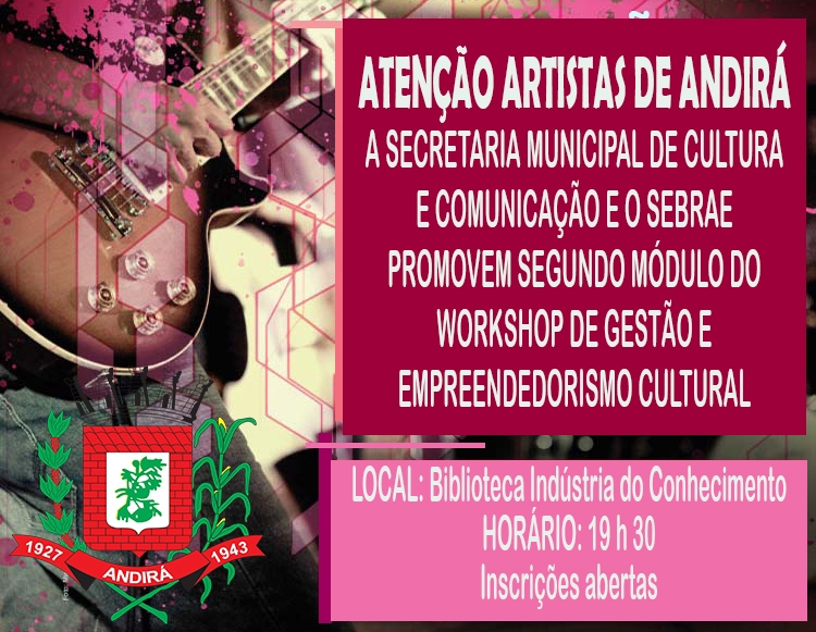 Prefeitura de Andirá e Sebrae promovem 2º módulo do Workshop de Gestão e Empreendedorismo Cultural
