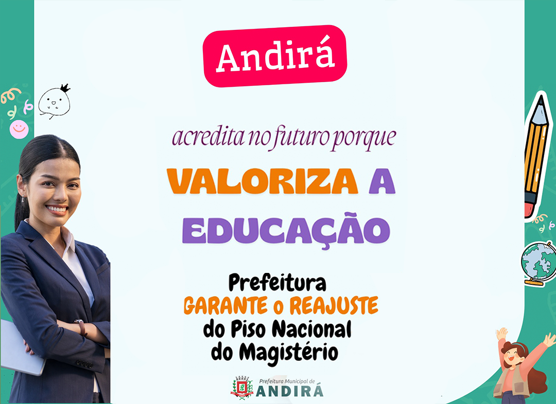 Andirá garante Piso Nacional do Magistério, recompõe vencimentos e fortalece políticas de transformação na educação